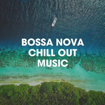 Bossa Nova Chill Out Music by Unknown Artist