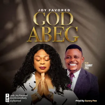 God Abeg by Lady Joy Favored