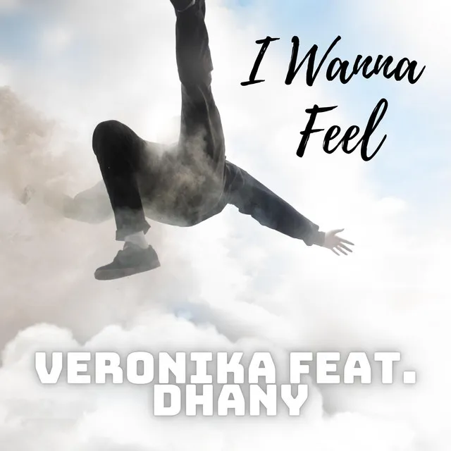 I Wanna Feel