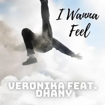 I Wanna Feel by Veronika