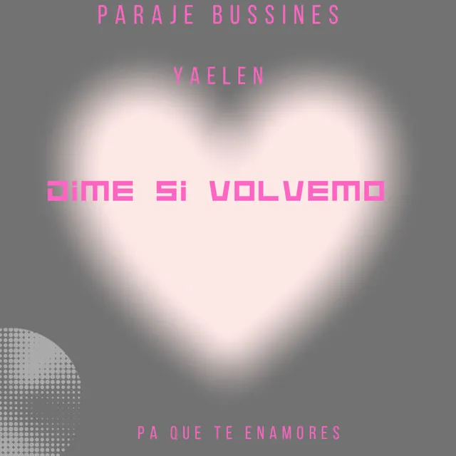 Dime Si Volvemos