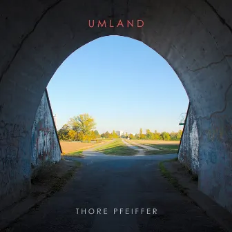 Umland by Thore Pfeiffer