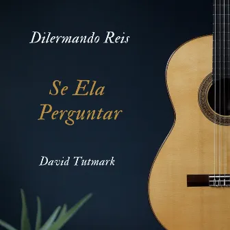 Se Ela Perguntar by David Tutmark