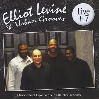 Live + 7 by Elliot Levine