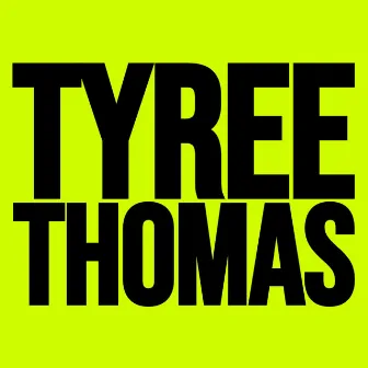 Tuesday by Tyree Thomas