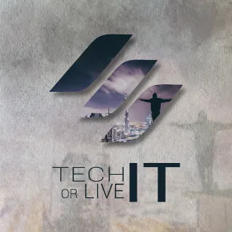 Tech It or Live It by Pete Cave