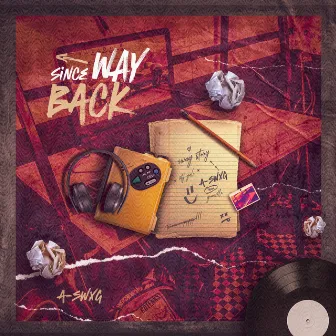 Since Way Back by A-swxg