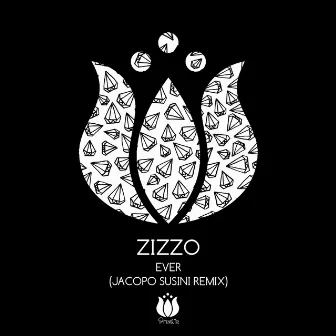 Ever (Jacopo Susini Remix) by Zizzo