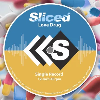 Love Drug by Sliced