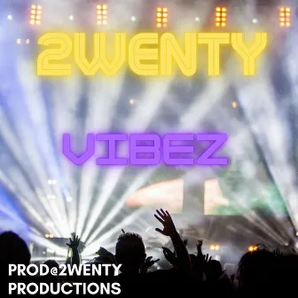 Vibez by 2wenty