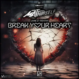 (She`s gonna) Break Your Heart by Wegner