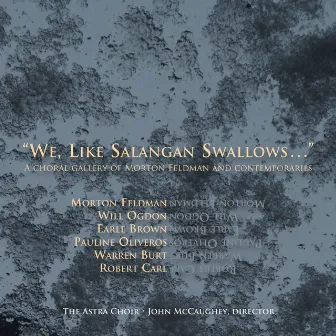 'We, Like Salangan Swallows…' by The Astra Choir