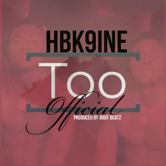 Too Official by HBK9ine