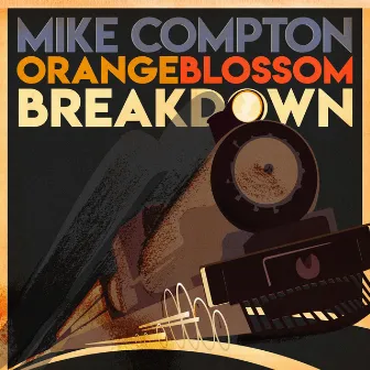 Orange Blossom Breakdown by Mike Compton