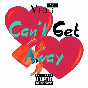 Cant Get Away by Veli 121