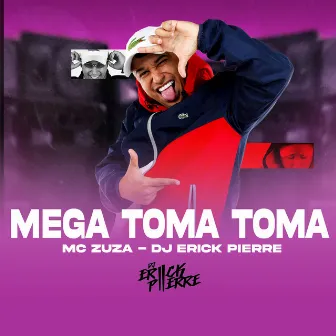 MEGA TOMA TOMA by DJ ERICK PIERRE