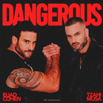 Dangerous (Radio Edit) by Eliad Cohen