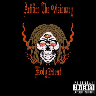 Holy Heat by Artifice, the Visionary