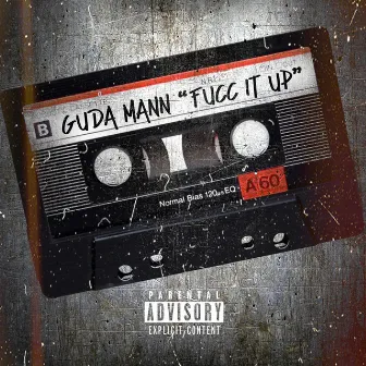 Fucc It Up by Guda Mann