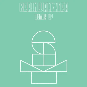 Remix EP by Brainwaltzera