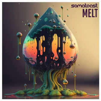 Melt by Somatoast