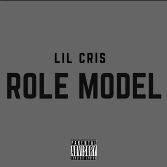 Role Model by Lil Cris