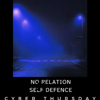 No Relation / Self Defence by Cyber Thursday