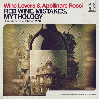 Red Wine, Mistakes, Mythology by Apollinare Rossi