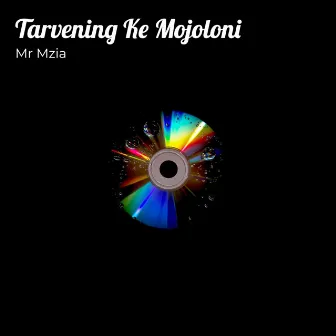 Tarvening Ke Mojoloni by Mr Mzia