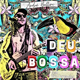 Deu Bossa by André Bellini