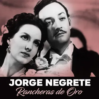 Rancheras de Oro by Jorge Negrete