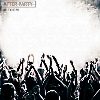 Freedom by Afterparty