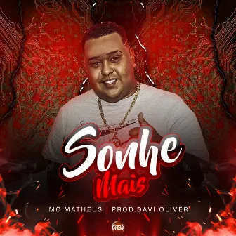 Sonhe Mais by Mc Matheus