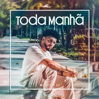 Toda Manhã by Mc vitin 22