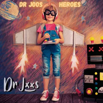 Heroes by Dr Joos