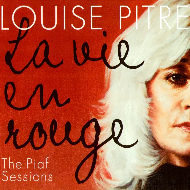 La Vie En Rouge / The Piaf Sessions