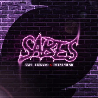 Sabes by AXEL URBANO