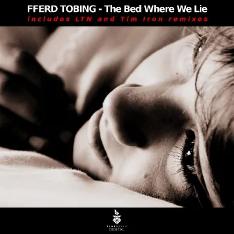 The Bed Where We Lie by Fferd Tobing