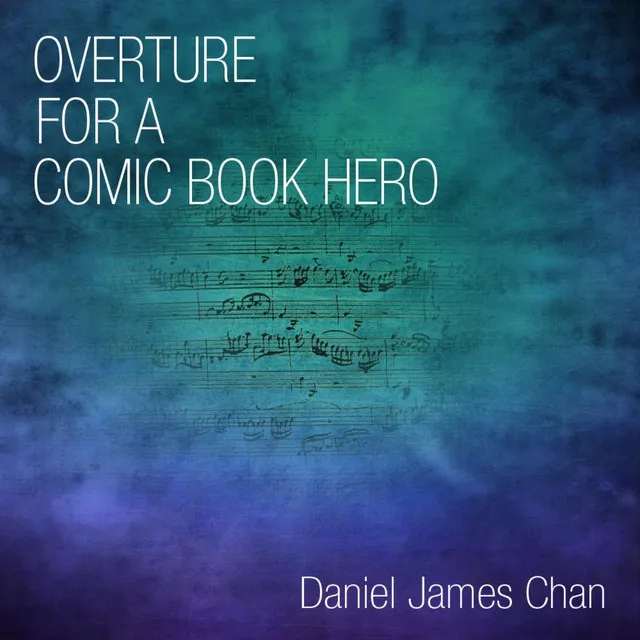 Overture for a Comic Book Hero