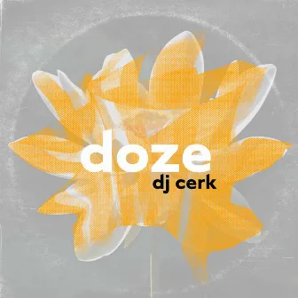 Doze by DJ CERK