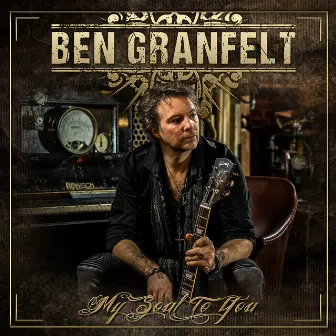 My Soul To You by Ben Granfelt