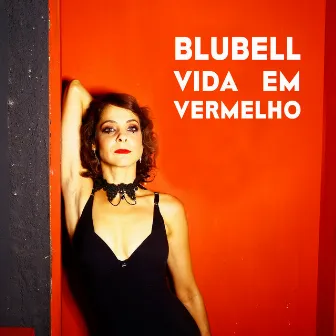 Vida em Vermelho by Blubell