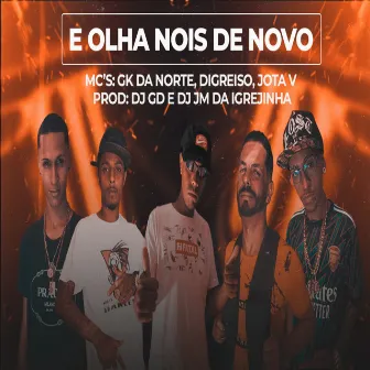 E Olha Nois De Novo by MC Lack