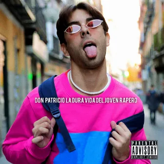 La Dura Vida del Joven Rapero by Don Patricio