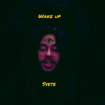 Wake Up by Svete