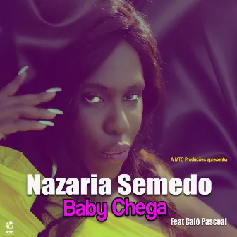 Baby Chega by Nazarina Semedo