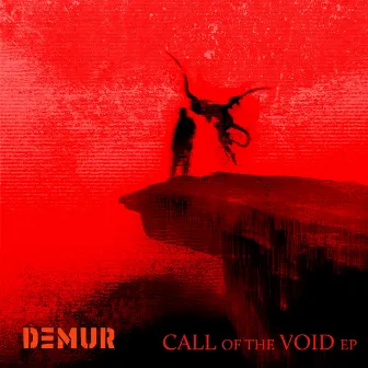 Call of the Void by DEMUR