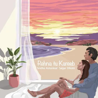 Rehna Tu Kareeb by Sneha Astunkar