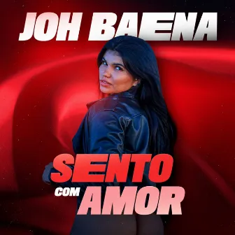 Sento Com Amor by Joh Baena