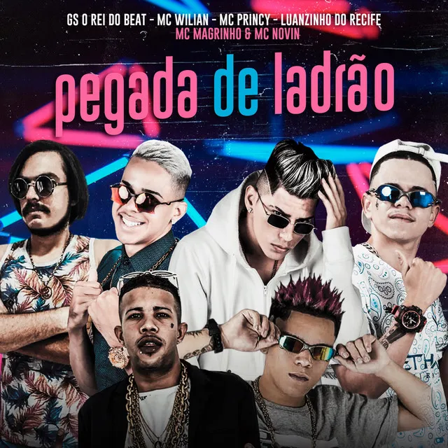 Pegada de Ladrão (feat. Mc Magrinho, Mc Novin & Mc William)